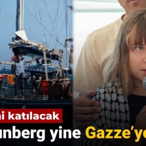 greta thunberg yine gazzeye gidiyor onlarca gemi katilacak R8iuOzYi