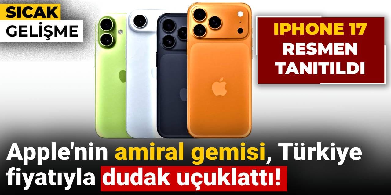 iphone 17 resmen tanitildi iste turkiye fiyatlari wx6yR8vJ